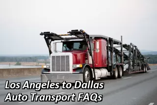 Los Angeles to Dallas Auto Transport FAQs