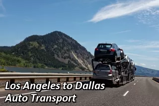 Los Angeles to Dallas Auto Transport