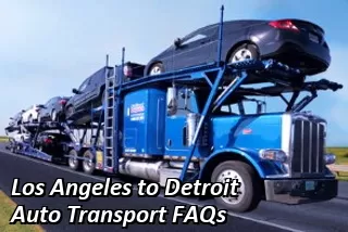 Los Angeles to Detroit Auto Transport FAQs