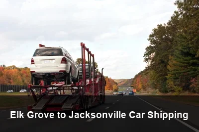 Elk Grove to Jacksonville Car Shipping