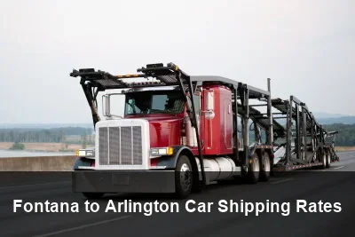 Fontana to Arlington Car Shipping Rates