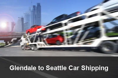 Glendale to Seattle Car Shipping