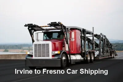 Irvine to Fresno Car Shipping