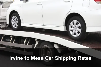 Irvine to Mesa Car Shipping Rates