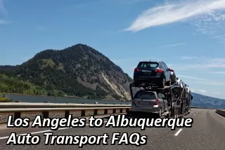 Los Angeles to Albuquerque Auto Transport FAQs