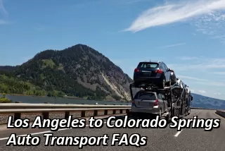 Los Angeles to Colorado Springs Auto Transport FAQs