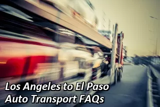 Los Angeles to El Paso Auto Transport FAQs