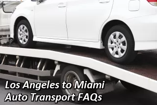 Los Angeles to Miami Auto Transport FAQs