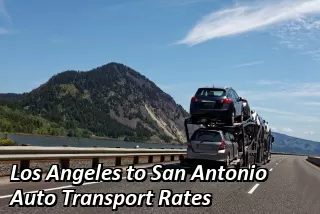 Los Angeles to San Antonio Auto Transport Rates