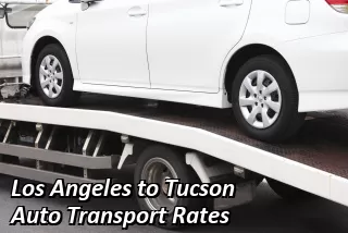 Los Angeles to Tucson Auto Transport Rates