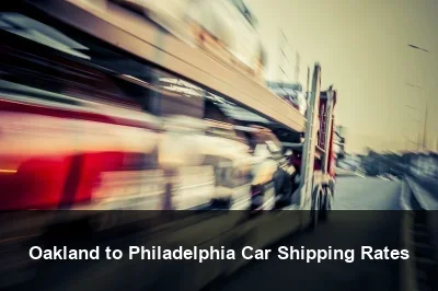 Oakland to Philadelphia Car Shipping Rates