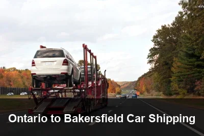 Ontario to Bakersfield Car Shipping