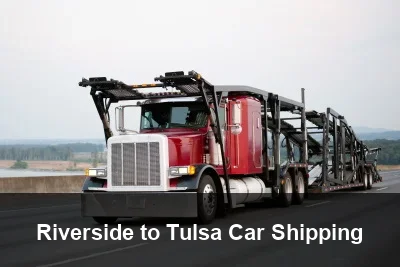 Riverside to Tulsa Car Shipping