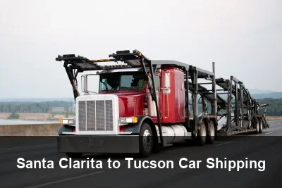 Santa Clarita to Tucson Car Shipping